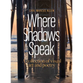 Where Shadows Speak