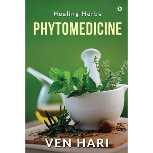 Phytomedicine: Healing Herbs