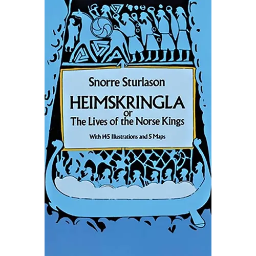Heimskringla: Or, the Lives of the Norse Kings