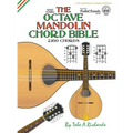The Octave Mandolin Chord Bible: GDAE Standard Tuning 2,160 Chords
