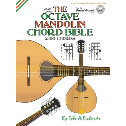 The Octave Mandolin Chord Bible: GDAE Standard Tuning 2,160 Chords