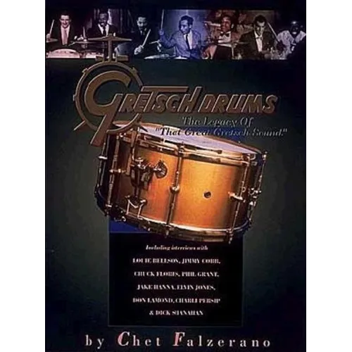 Gretsch Drums: The Legacy of That Great Gretsch Sound