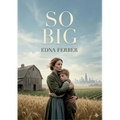 So Big: by Edna Ferber
