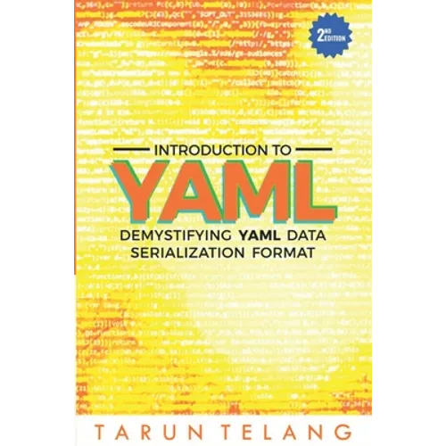 Introduction to YAML: Demystifying YAML Data Serialization Format
