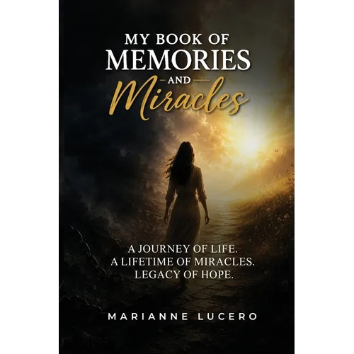 My Book of Memories and Miracles