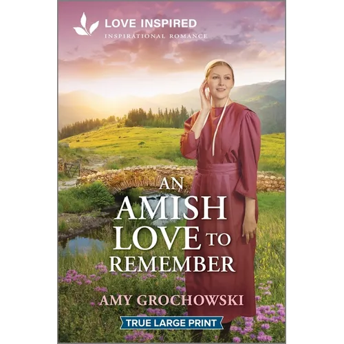 An Amish Love to Remember: An Uplifting Inspirational Romance