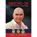 Switched On: The Heart and Mind of a Special Agent