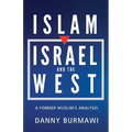 Islam, Israel, and the West: A Former Muslim's Analysis