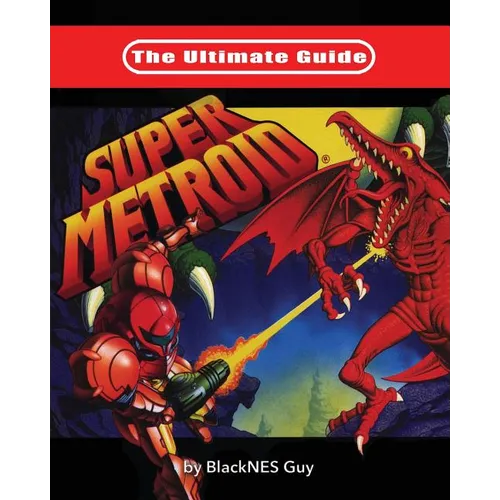 The Ultimate Guide To Super Metroid