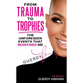 From Trauma To Trophies