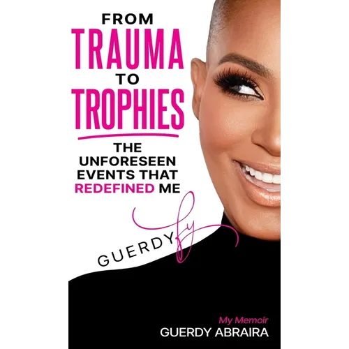 From Trauma To Trophies