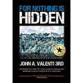 For Nothing Is Hidden: Inspired by One of the Oldest Unsolved Missing Child Cases in U.S. History