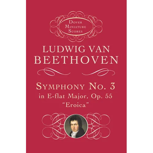 Symphony No. 3 in E-Flat Major, Op. 55: Eroica