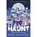 Haunt: A Small Town Ghost Romance