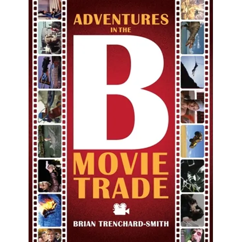 Adventures in the B Movie Trade