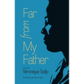 Far from My Father