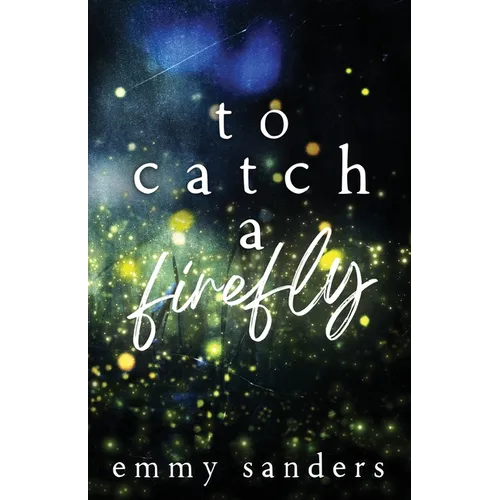 To Catch a Firefly: Special Edition