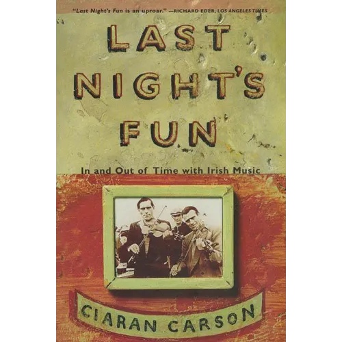 Last Night's Fun: A Book about Irish Traditional Music