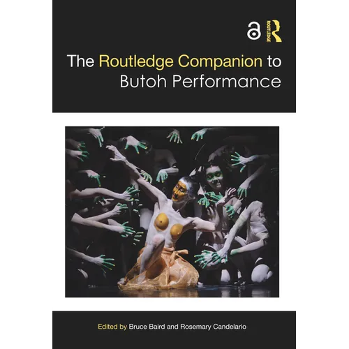 The Routledge Companion to Butoh Performance