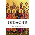 Didache: The Teaching of the Apostles