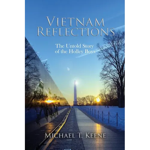 Vietnam Reflection: The Untold Story of the Holley Boys