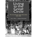 Living in the Great Circle: The Grand Ronde Indian Reservation 1855-1905
