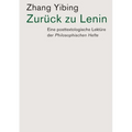Zurück zu Lenin: Eine posttextologische Lektüre der Philosophischen Hefte