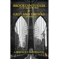 Brooklyn Tough & Cats and Drunks