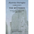 Iamblichus on the Mysteries of the Egyptians, Chaldeans, and Assyrians
