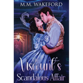 The Viscount's Scandalous Affair: A Steamy Historical Romance