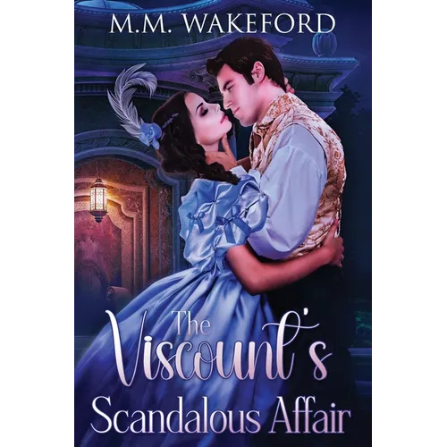The Viscount's Scandalous Affair: A Steamy Historical Romance