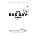 The Bad Day Book: Volume 1