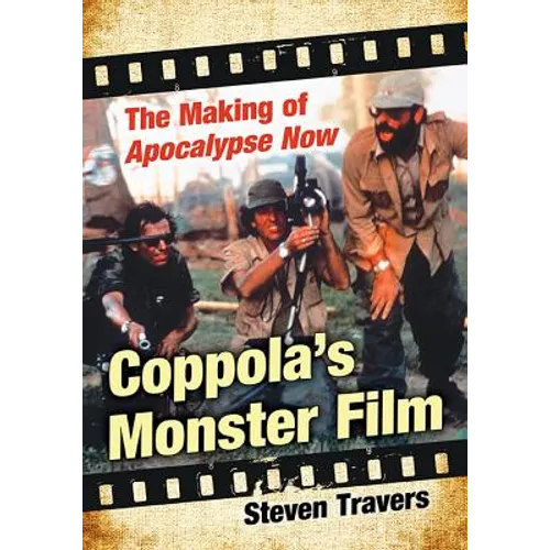 Coppola's Monster Film: The Making of Apocalypse Now