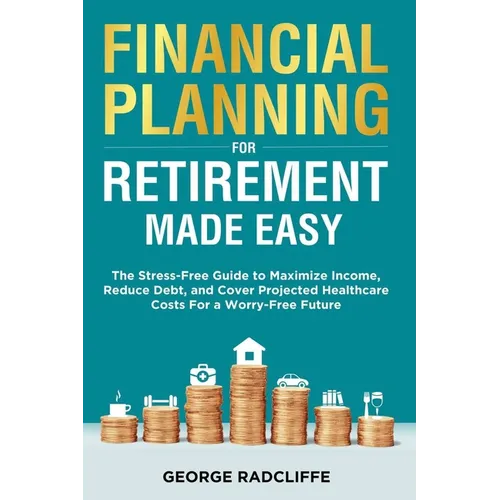 Financial Planning for Retirement Made Easy