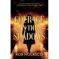 Courage in the Shadows