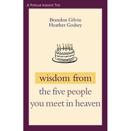 Wisdom from the Five People You Meet in Heaven
