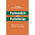 Psychoanalysis and Psychotherapy: Developments in Theory, Technique and Training