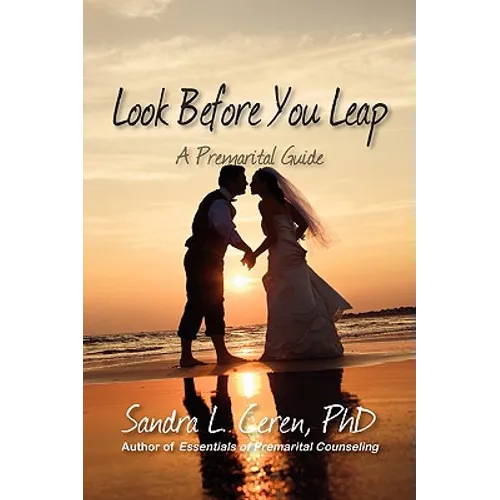 Look Before You Leap: A Premarital Guide for Couples