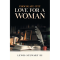 Chocolate City: Love For A Woman