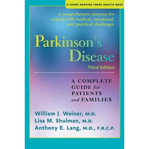 Parkinson's Disease: A Complete Guide for Patients and Families