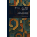 Human, All Too Human