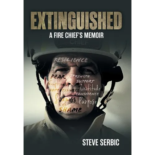 Extinguished: A Fire Chief's Memoir