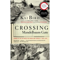Crossing Mandelbaum Gate: Coming of Age Between the Arabs and Israelis, 1956-1978