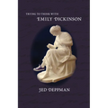 Trying to Think with Emily Dickinson