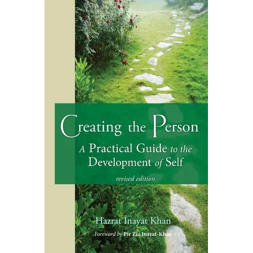 Creating the Person: A Practical Guide to the Development of Self