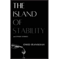 The Island of Stability: and Other Stories
