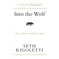 Into the Wolf: What it takes to speak & be heard