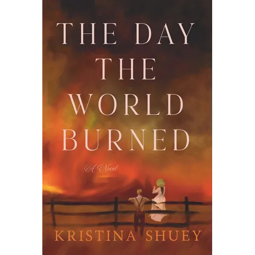 The Day the World Burned