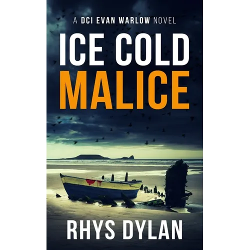 Ice Cold Malice: A DCI Evan Warlow Crime Thriller