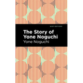 The Story of Yone Noguchi